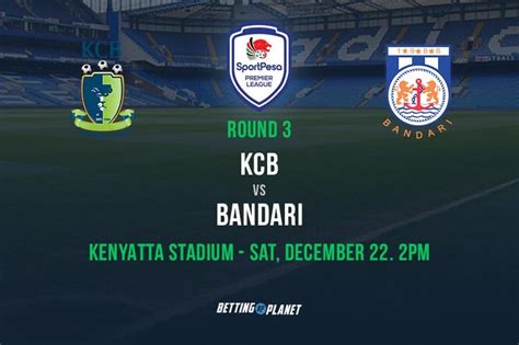 Best Bandari FC (Kenya) v KCB Odds & Bets » Betfair™ Exchange.